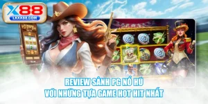Review Sảnh PG Nổ Hũ Với Những Tựa Game Hot Hit Nhất
